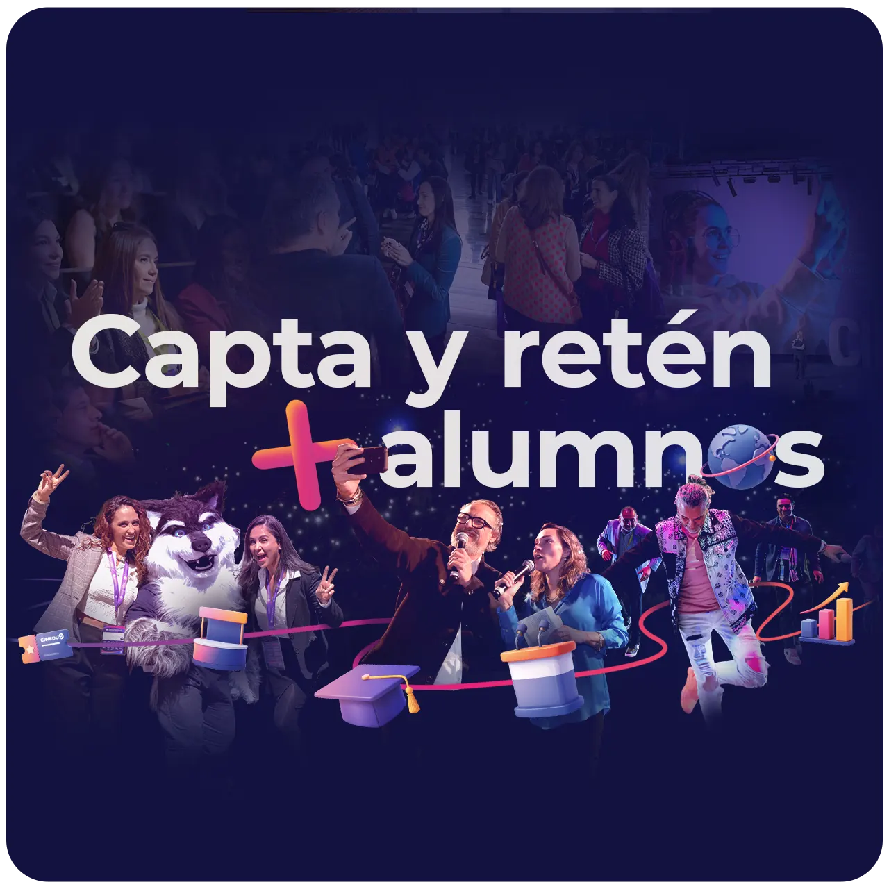 Aprende a captar y retener más alumnos con expertos internacionales del Marketing Educativo en CIMEDU 9